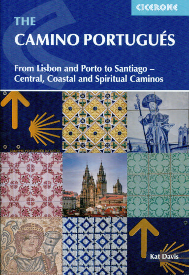 The Camino Portugues - From Lisbon and Porto to Santiago